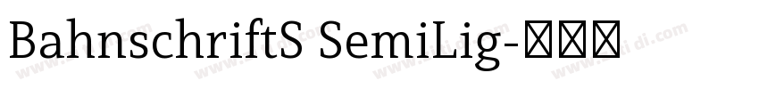 BahnschriftS SemiLig字体转换